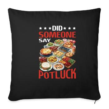 Did Someone Say Potluck 2 - Sofa pillowcase 17,3'' x 17,3'' (45 x 45 cm) - black - Front