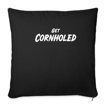 Get Conrholed Funny Cornhole Board Game - Sofa pillowcase 17,3'' x 17,3'' (45 x 45 cm) - black - Front