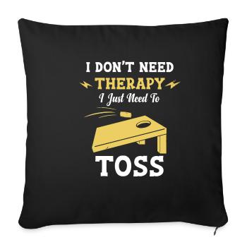 I don't need therapy, I just need this - Sofa pillowcase 17,3'' x 17,3'' (45 x 45 cm) - black - Front