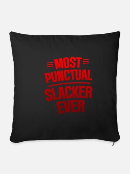 Most Punctual Slacker Ever 4 - Sofakissenbezug 45 x 45 cm - Schwarz