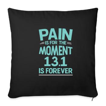 Pain Is For The Moment 13.1 Is Forever 2 - Sofakissenbezug 45 x 45 cm - Schwarz - Vorne