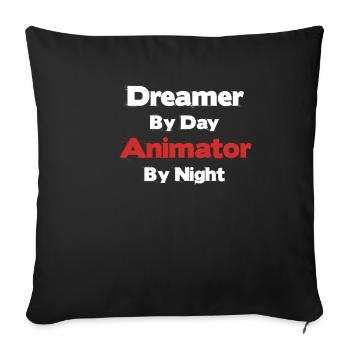 Dreamer By Day Animator By Night Lustige - Sofakissenbezug 45 x 45 cm - Schwarz - Vorne