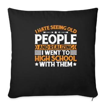 Realizing I Went To High School With Them 3 - Sofa pillowcase 17,3'' x 17,3'' (45 x 45 cm) - black - Front