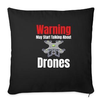Warning: It may be that drones - Sofa pillowcase 17,3'' x 17,3'' (45 x 45 cm) - black - Front