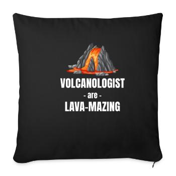 Volcanologists are lava-penetrating - Sofa pillowcase 17,3'' x 17,3'' (45 x 45 cm) - black - Front