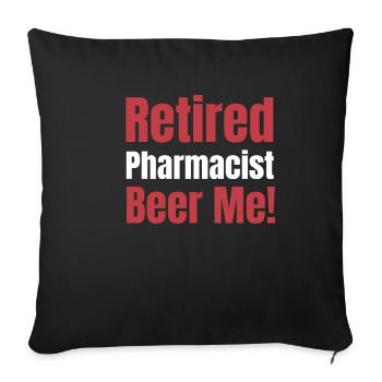 Pharmacien à la retraite Beer Me ! Pharmacien - Housse de coussin décorative 45 x 45 cm - noir - Devant