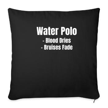 Water polo dries bruises and fades. - Sofa pillowcase 17,3'' x 17,3'' (45 x 45 cm) - black - Front