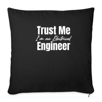 Trust me, I'm an electrical engineer Humor - Sofa pillowcase 17,3'' x 17,3'' (45 x 45 cm) - black - Front