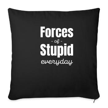 Forces de stupidité tous les jours Agent correctionnel - Housse de coussin décorative 45 x 45 cm - noir - Devant