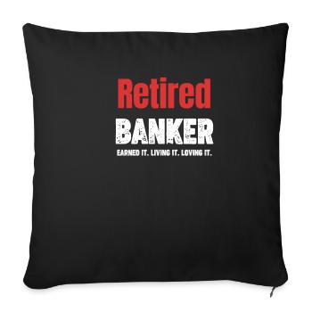 Der Pensionierte Banker Hat Es Verdient. Es - Sofakissenbezug 45 x 45 cm - Schwarz - Vorne