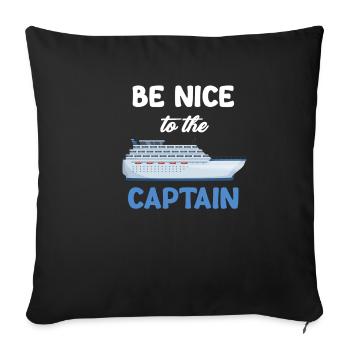 Be nice to the captain. Captain Cruise - Sofa pillowcase 17,3'' x 17,3'' (45 x 45 cm) - black - Front