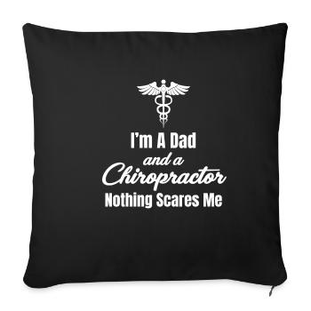 I am a father and chiropractor. Nothing power - Sofa pillowcase 17,3'' x 17,3'' (45 x 45 cm) - black - Front