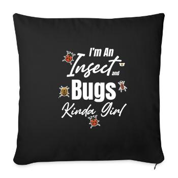 Je suis une sorte d’insecte et de fille insecte, - Housse de coussin décorative 45 x 45 cm - noir - Devant