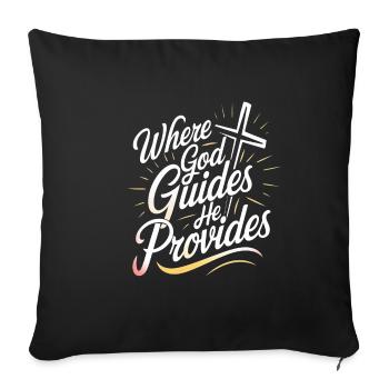 Where God Guides He Provides 5 - Sofakissenbezug 45 x 45 cm - Schwarz - Vorne