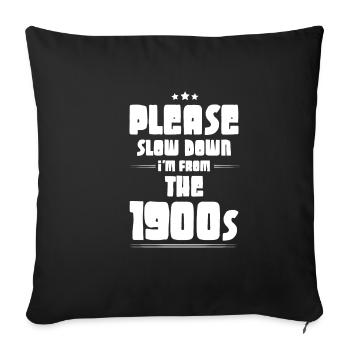 Please Slow Down I'm From The 1900s 6 - Sofakissenbezug 45 x 45 cm - Schwarz - Vorne