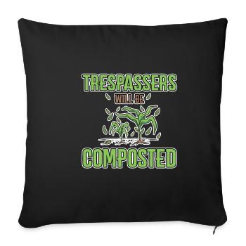 Trespassers Will Be Composted 4 - Sofakissenbezug 45 x 45 cm - Schwarz - Vorne