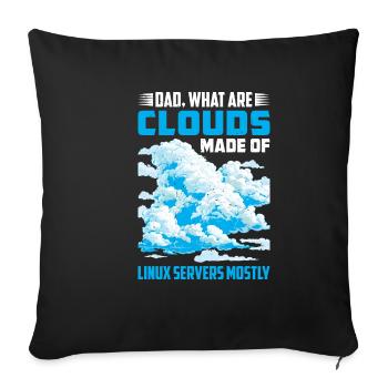 What Are Clouds Made Of, Linux Servers Mostly 40 - Sofakissenbezug 45 x 45 cm - Schwarz - Vorne