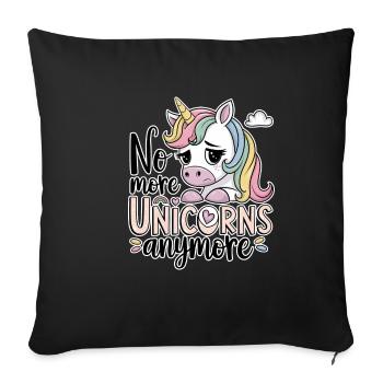 No More Unicorns Anymore 6 - Sofakissenbezug 45 x 45 cm - Schwarz - Vorne