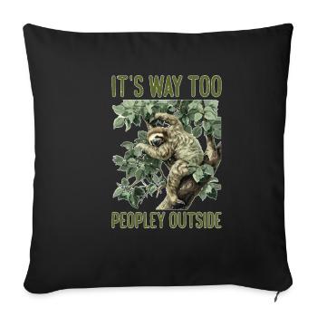 It's Way Too Peopley Outside - Sofakissenbezug 45 x 45 cm - Schwarz - Vorne
