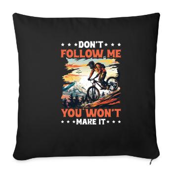 Don't Follow Me You Won't Make It 2 - Sofakissenbezug 45 x 45 cm - Schwarz - Vorne