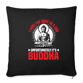 I Have The Body Of A God Unfortunately It's Buddha - Sofakissenbezug 45 x 45 cm - Schwarz - Vorne