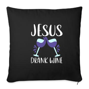 Jesus Drank Wine 4 - Sofakissenbezug 45 x 45 cm - Schwarz - Vorne