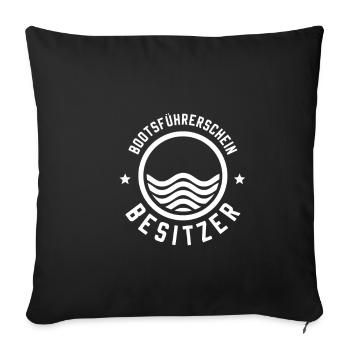 Bootsführerschein Besitzer Meer See Segeln Kapitän - Sofakissenbezug 45 x 45 cm - Schwarz - Vorne