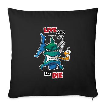 Vivre et laisser mourir - Poisson prédateur pêcheur drôle de dicton - Housse de coussin décorative 45 x 45 cm - noir - Devant