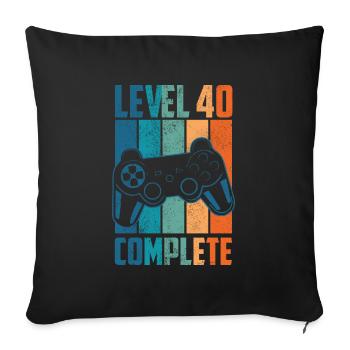 40th Birthday Level 40 Complete Gift - Sofa pillowcase 17,3'' x 17,3'' (45 x 45 cm) - black - Front