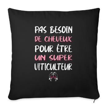Pasbesoinde cheveux pour être un super viticulteur - Housse de coussin décorative 45 x 45 cm - noir - Devant
