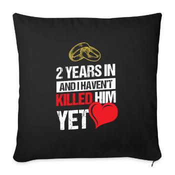 Second Wedding Anniversary 2 Years Haven't Killed - Sofa pillowcase 17,3'' x 17,3'' (45 x 45 cm) - black - Front