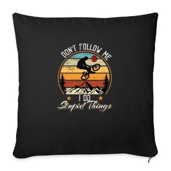 Dont follow me i do stupid things - Sofa pillowcase 17,3'' x 17,3'' (45 x 45 cm) - black - Front