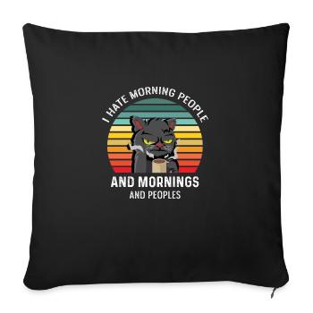 I Hate People and Morning Cat with Coffee - Sofa pillowcase 17,3'' x 17,3'' (45 x 45 cm) - black - Front