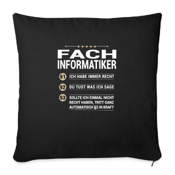 Fachinformatiker Beruf meine eigenen Paragraphen - Sofakissenbezug 45 x 45 cm - Schwarz - Vorne