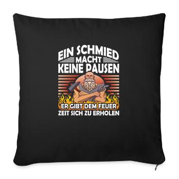 Hufschmied Spruch Schmiedezange Amboss Schürze Fun - Sofakissenbezug 45 x 45 cm - Schwarz - Vorne