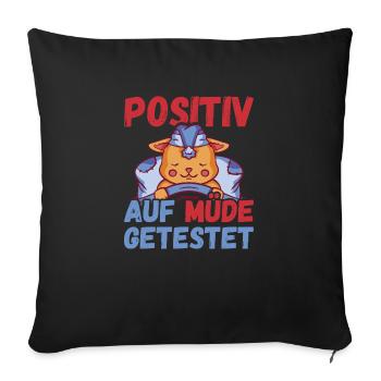 Positiv auf Müde getestet Katze Fun - Sofakissenbezug 45 x 45 cm - Schwarz - Vorne