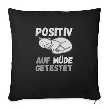 Positiv auf Müde getestet Katze Fun - Sofakissenbezug 45 x 45 cm - Schwarz - Vorne