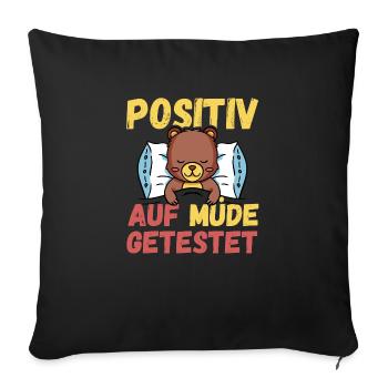 Positiv auf Müde getestet Bär Fun - Sofakissenbezug 45 x 45 cm - Schwarz - Vorne