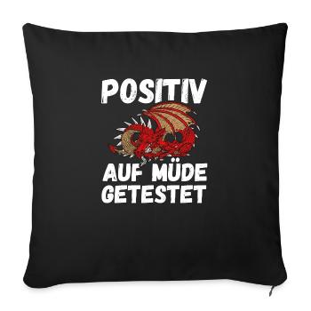 Positiv auf Müde getestet Drache Fun - Sofakissenbezug 45 x 45 cm - Schwarz - Vorne