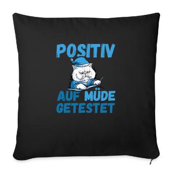 Positiv auf Müde getestet Katze Fun - Sofakissenbezug 45 x 45 cm - Schwarz - Vorne