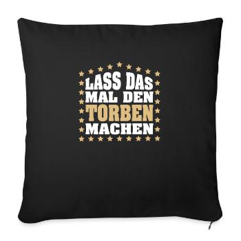 Lass das mal den TORBEN machen Vornamen Spruch - Sofakissenbezug 45 x 45 cm - Schwarz - Vorne