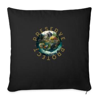 Preserve Protect Nature Naturbewusstsein bewahren - Sofakissenbezug 45 x 45 cm - Schwarz - Vorne