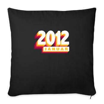 January 2012 0 12 Years Man Woman Birthday - Sofa pillowcase 17,3'' x 17,3'' (45 x 45 cm) - black - Front