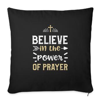 Believe in the power of prayer - Sofa pillowcase 17,3'' x 17,3'' (45 x 45 cm) - black - Front