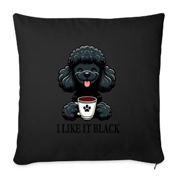Pudel liebt schwarzen Kaffee "I like it black" - Sofakissenbezug 45 x 45 cm - Schwarz - Vorne