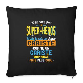 Pas un Super-Héros mais un super Cariste - Housse de coussin décorative 45 x 45 cm - noir - Devant