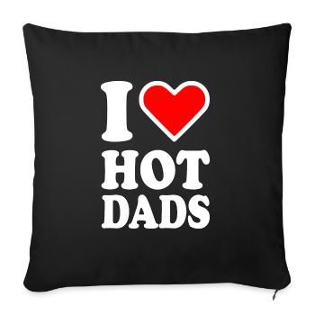 I love hot dads - Housse de coussin décorative 45 x 45 cm - noir - Devant