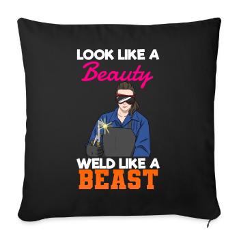 Look Like A Beauty Weld Like A Beast Schweißerin - Sofakissenbezug 45 x 45 cm - Schwarz - Vorne