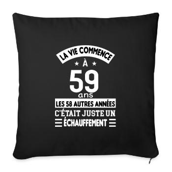 La vie commence à 59 ans - Housse de coussin décorative 45 x 45 cm - noir - Devant