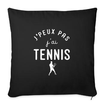 J'peux pas j'ai tennis cadeau humour sport tennis - Housse de coussin décorative 45 x 45 cm - noir - Devant